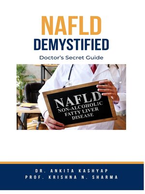 cover image of Non Alcoholic Fatty Liver Disease Demystified